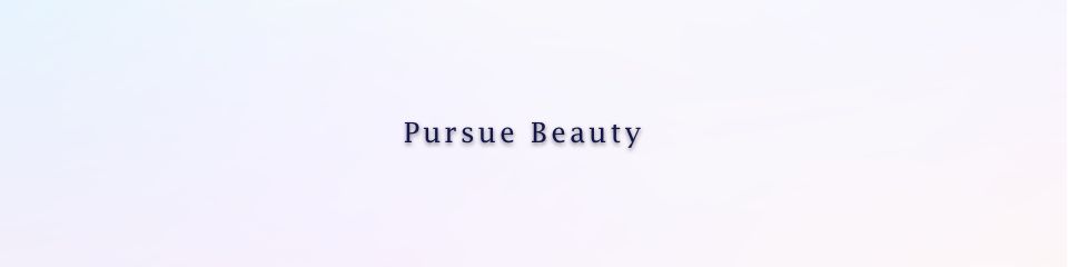 Pursue Beauty